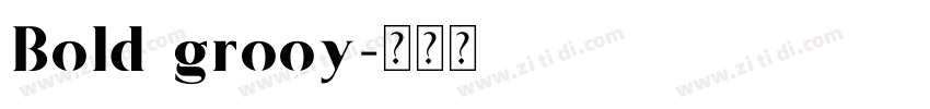 Bold grooy字体转换